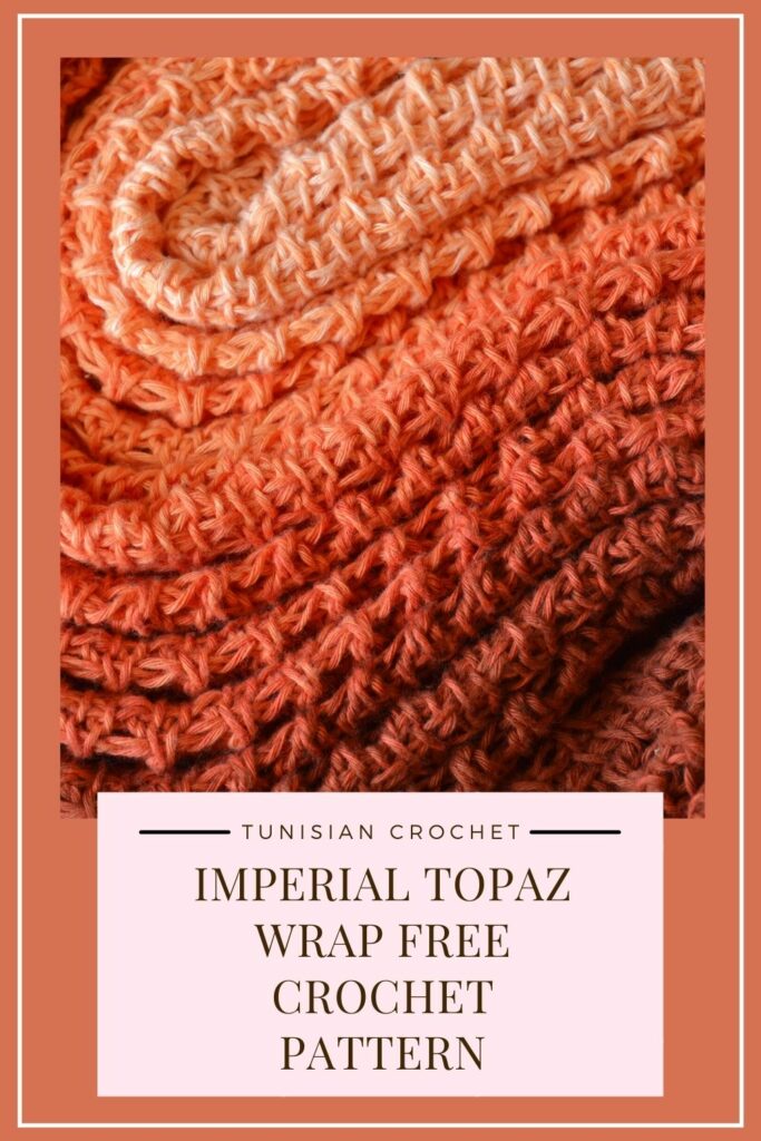 Pin Imperial Topaz wrap Tunisian crochet pattern rectangle shawl