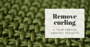 Homepage 8 remove curling from tunisian crochet projects cover