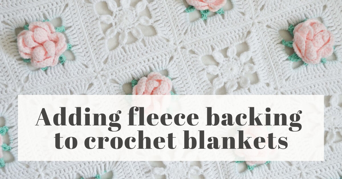 Adding fleece backing to crochet blankets