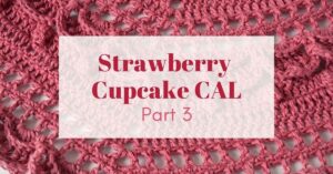 Strawberry Cupcake CAL part 3 cover