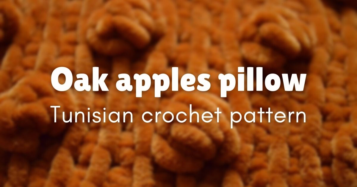Oak apples pillow Tunisian crochet pattern