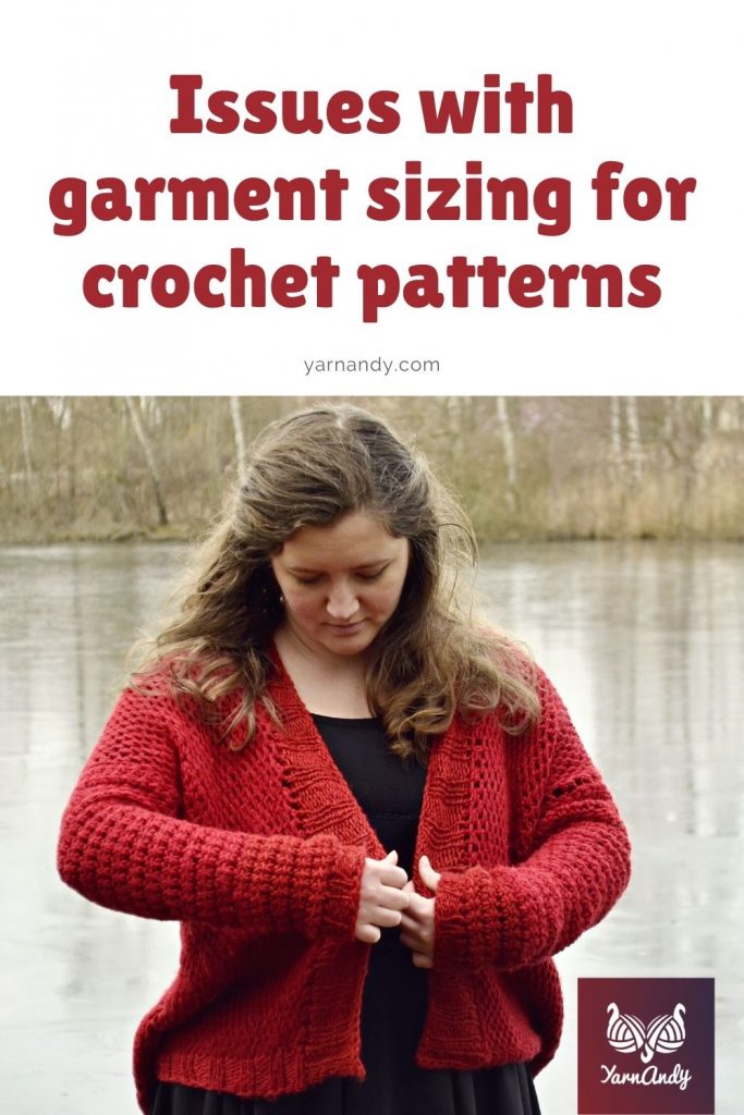Text: issues with garment sizing for crochet patterns, image of designer trying on a Tunisian crochet chunky red cardigan