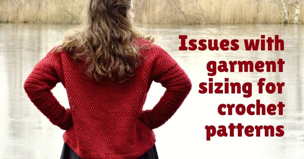 featured issues with garment sizing for crochet patterns