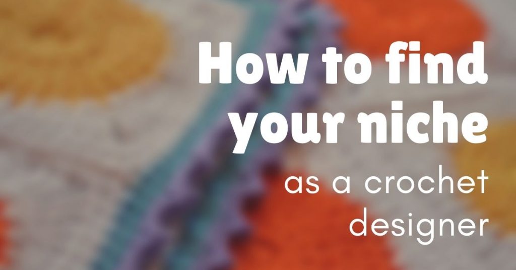 Cover photo how to find your niche as a crochet designer