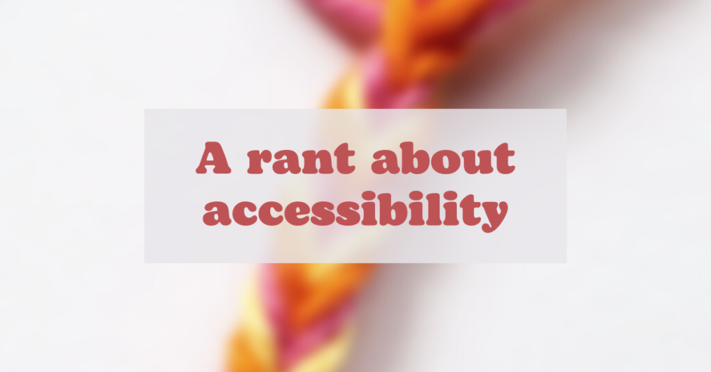 Cover photo A rant about accessibility