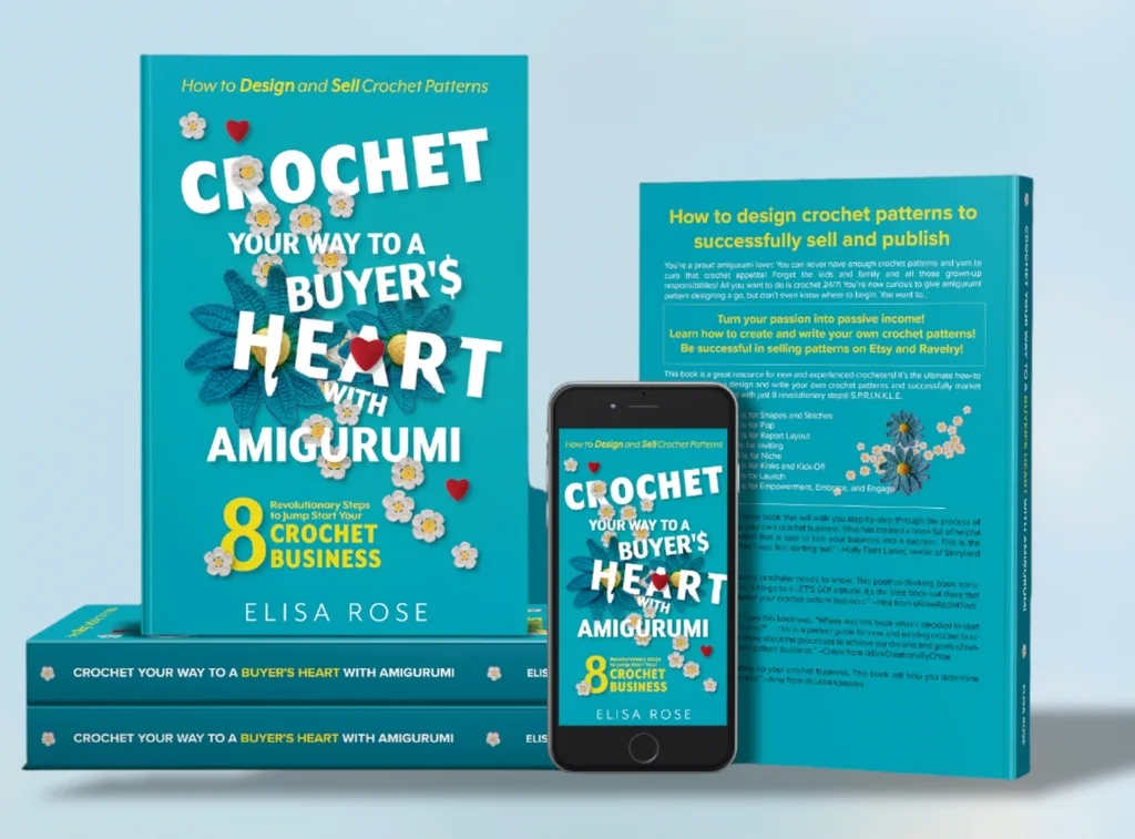 Front and back cover of Crochet your way to a Buyer's Heart with Amigurumi book with front cover in a phone mockup