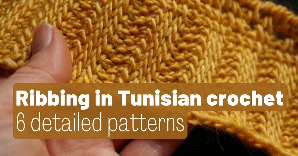 Ribbing in Tunisian crochet 6 detailed patterns