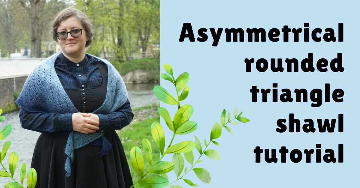 Photo of person wearing a Tunisian crochet asymmetrical rounded triangle shawl in light blue to dark blue gradient with text "asymmetrical rounded triangle shawl tutorial"